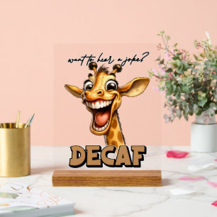 Señal Acrílica Gracioso café chiste decaf giraffe palabra arte
