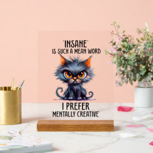 Señal Acrílica Gracioso sarcasmo palabra arte loco gato