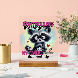 Señal Acrílica Gracioso sarcasmo raccoon palabra arte expresiones