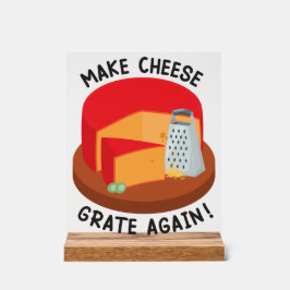 Señal Acrílica Hacer que el queso pase de nuevo