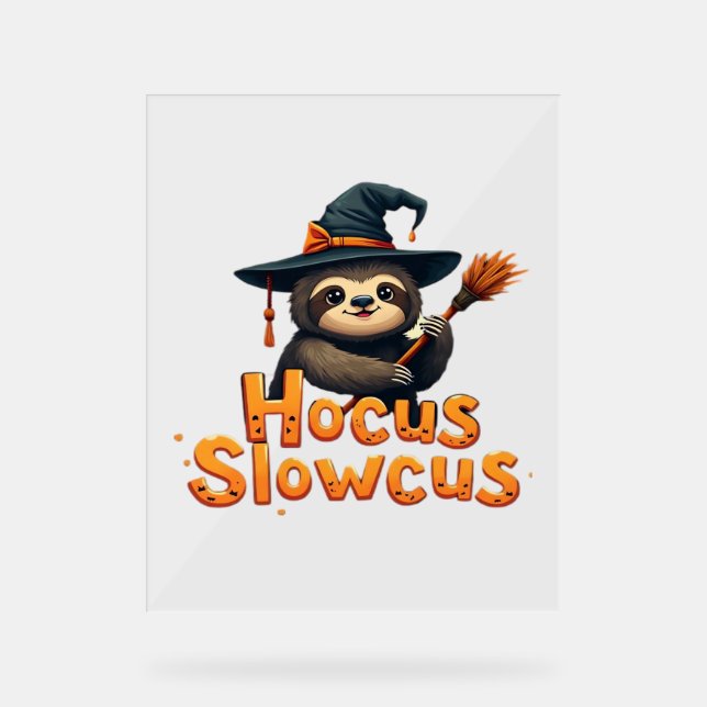 Señal Acrílica Hocus Slowcus Sloth amantes del disfraz de Hallowe (Anverso)