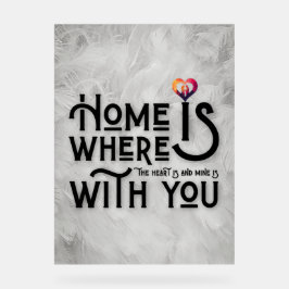 Señal Acrílica Home Is Where With You Romantic Typography