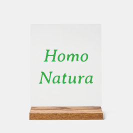 Señal Acrílica Homo Natura Acrylic Sign with Wood Block Stand