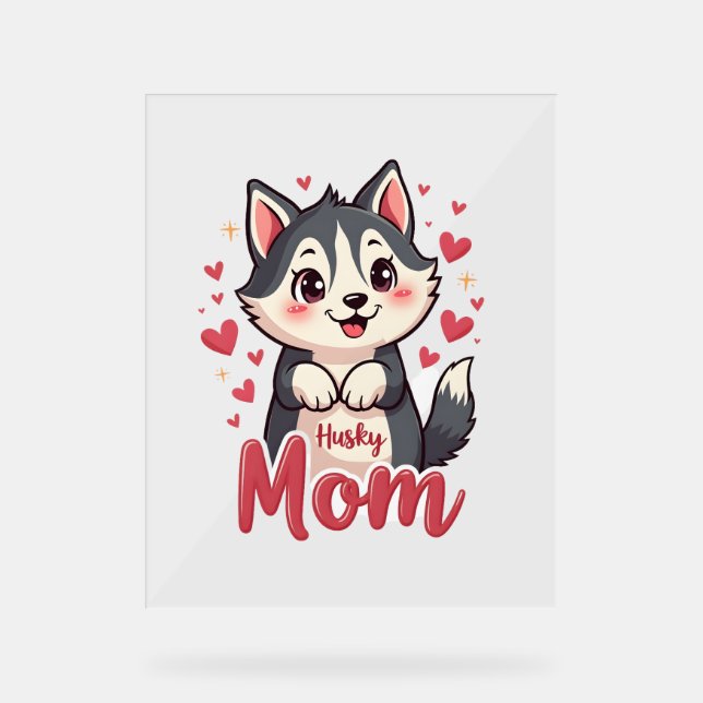 Señal Acrílica Husky Dog Mom Cute Kawaii Design (Anverso)