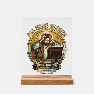 Señal Acrílica Jesús Cerró Accidentalmente Todas las Pestañas del