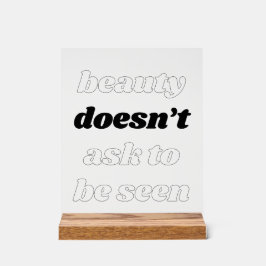 Señal Acrílica La belleza no le pregunta al Rótulo acrílico