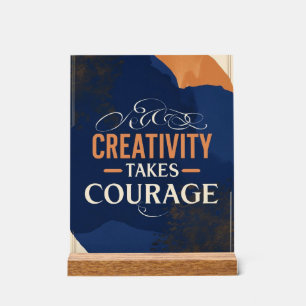 Señal Acrílica La creatividad requiere coraje