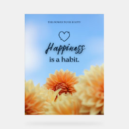 SEÑAL ACRÍLICA LA FELICIDAD ES UN HÁBITO