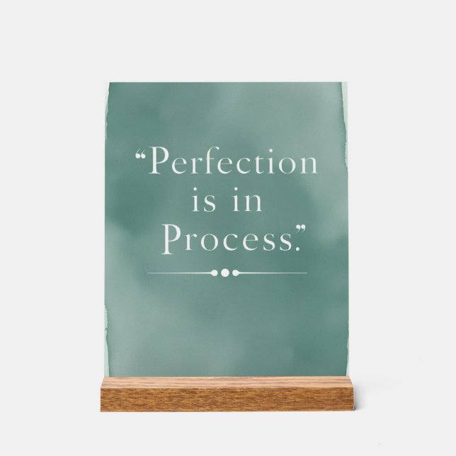 Señal Acrílica La perfección está en el proceso (Anverso)