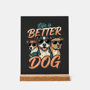 Señal Acrílica La vida es mejor con vector de perro