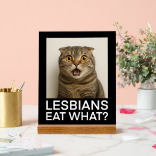 Señal Acrílica Las lesbianas comen qué divertido