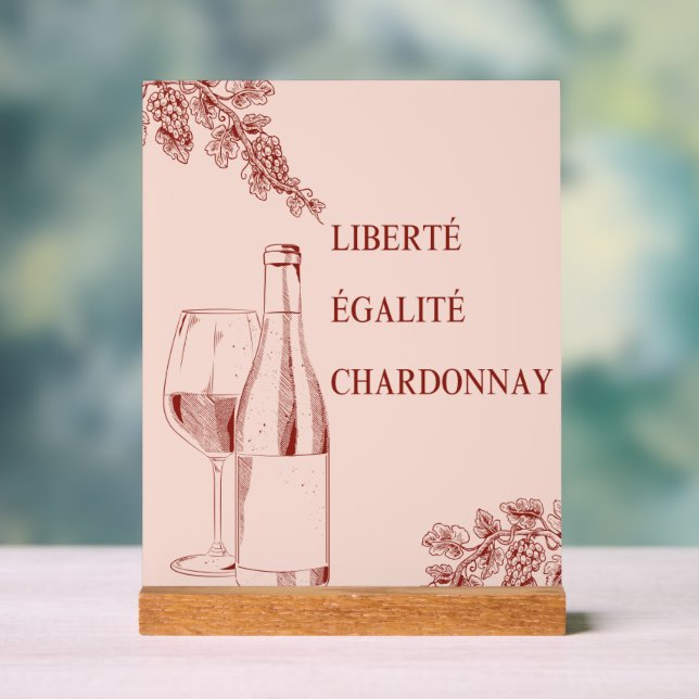 Señal Acrílica Liberté Égalité Chardonnay Funny Wine Ilustracion (Neutral )