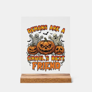 Señal Acrílica Los demonios son amigos de los ghouls las calabaza