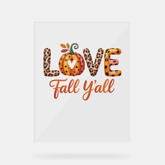 Señal Acrílica Love Fall Y'all Fall (Anverso)