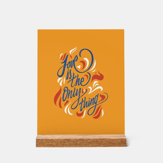 Señal Acrílica Love is the only thing (Anverso)