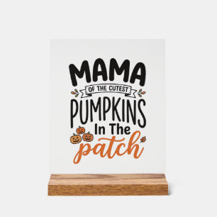 Señal Acrílica Mamá de las Calabazas más Lindas Diseño de Camiset