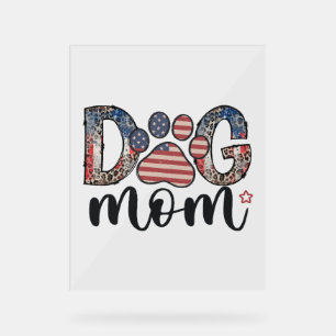 Señal Acrílica Mamá de perro 4 de julio, mamá norteamericana