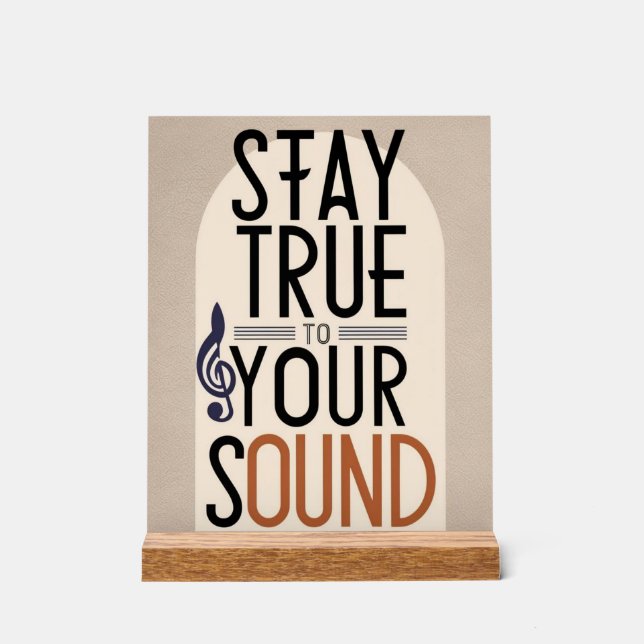 Señal Acrílica Mantente fiel a tu sonido (Anverso)