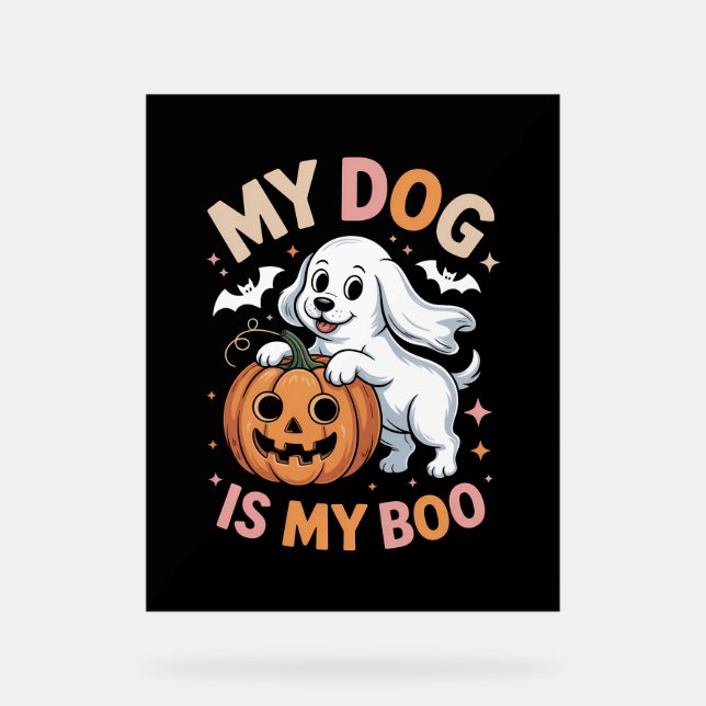Señal Acrílica Mi perro es mi Boo divertida Halloween (Anverso)