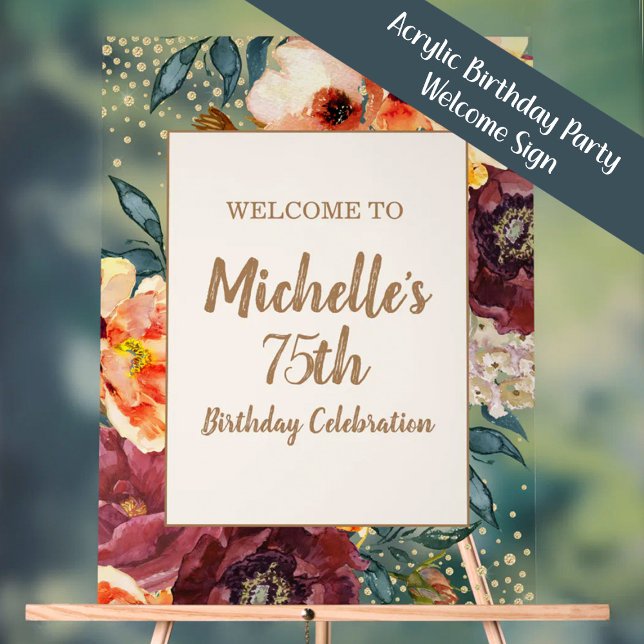 Señal Acrílica Naranja Borgoña Floral Gold Purpurina 75 cumpleaño (Orange and burgundy watercolor floral acrylic 75th birthday party welcome sign)