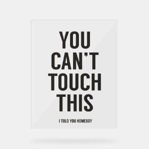 Señal Acrílica No puedes tocar esto