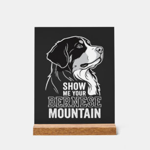 Señal Acrílica Perro de montaña bernés Muéstrame tu