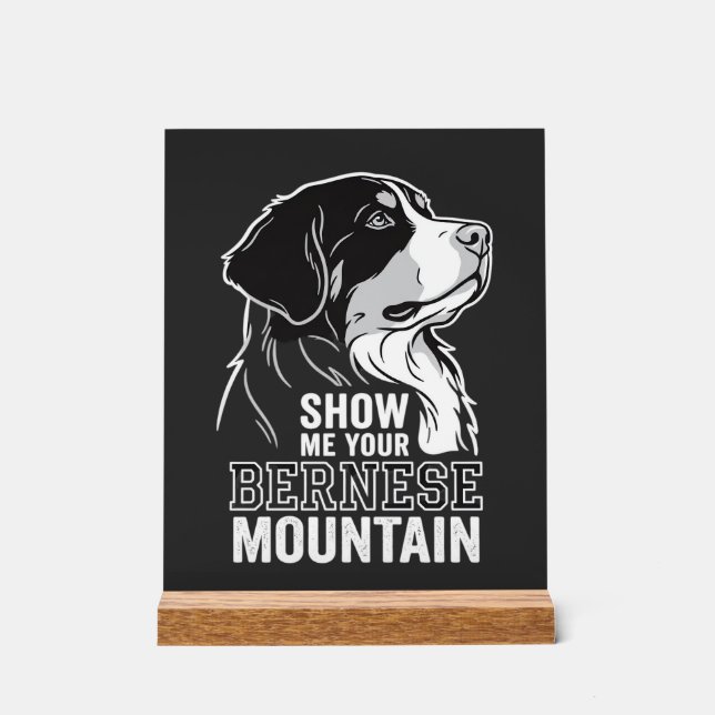 Señal Acrílica Perro de montaña bernés Muéstrame tu (Anverso)