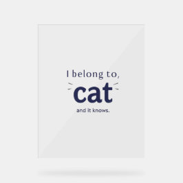 Señal Acrílica Pertenezco al gato