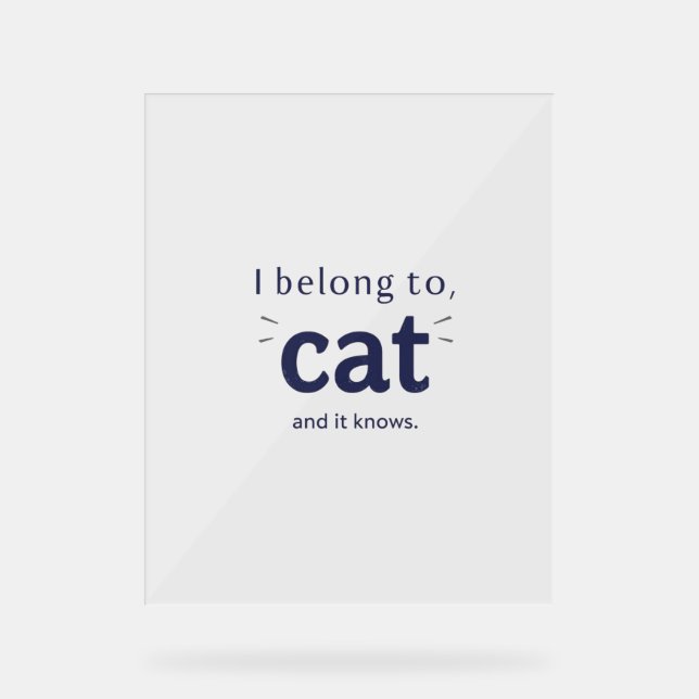 Señal Acrílica Pertenezco al gato (Anverso)