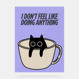 SEÑAL ACRÍLICA POSTER OF A LAZY CAT