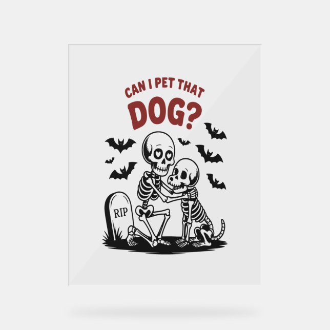 Señal Acrílica ¿Puedo Mascota ese perro Halloween? (Anverso)