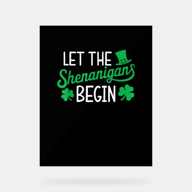 Señal Acrílica Que Los Shenanigans Empiecen Graciosos Shamrock En (Anverso)