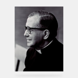 Señal Acrílica San Josemaría Escrivá Santo de lo ordinario