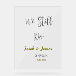 Señal Acrílica Seguimos haciendo boda aniversario simple oro gris