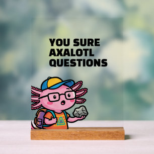 Señal Acrílica Seguro que axolotl preguntas Meme Sarcástico Lindo
