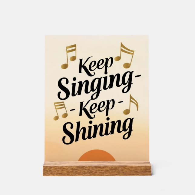 Señal Acrílica Sigue Cantando Sigue Brillando (Anverso)