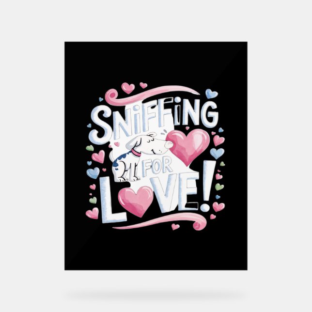 Señal Acrílica ¡Sniffing por amor! Perro (Anverso)