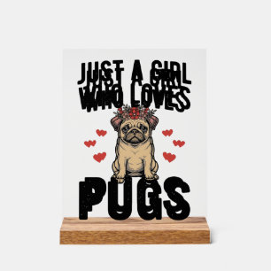 Señal Acrílica Solo Una Chica Que Ama Pugs Camiseta Diseño Perro