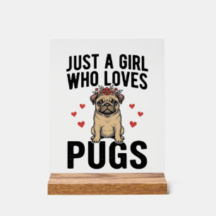 Señal Acrílica Solo Una Chica Que Ama Pugs Camiseta Diseño Perro
