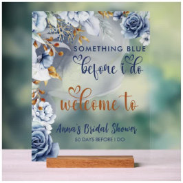 Señal Acrílica Something Blue Before I Do Floral Welcome