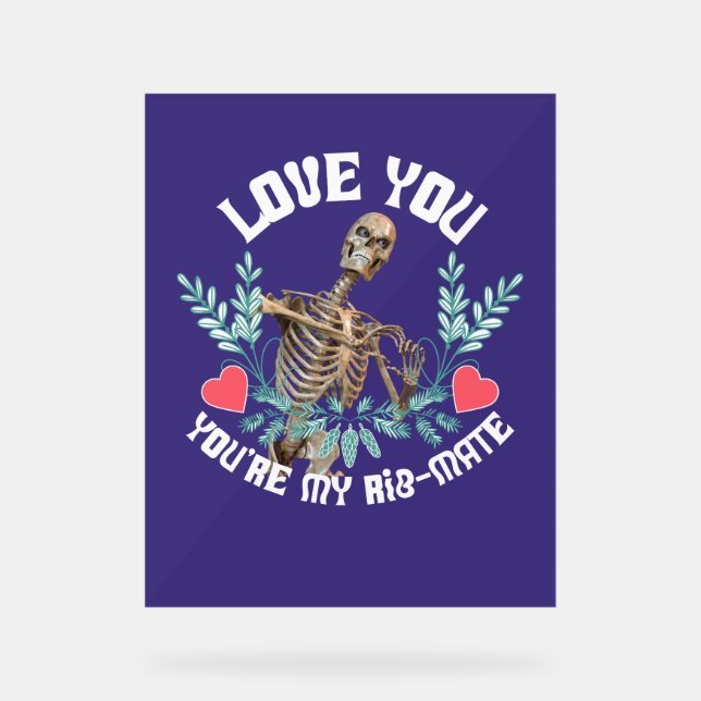 Señal Acrílica Te amo, eres mi Rib Mate Skeleton Valentine (Anverso)