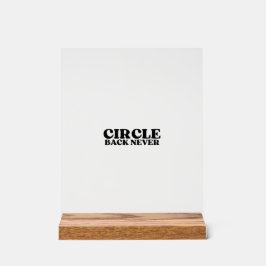 Señal Acrílica The Hard Stop Block | Circle Back Never Acrílico