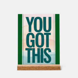 Señal Acrílica Tienes esto