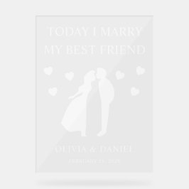Señal Acrílica Today I Marry My Best Friend Personalized Wedding