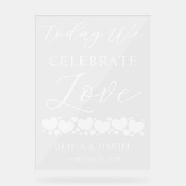 Señal Acrílica Today We Celebrate Love Custom Wedding Welcome