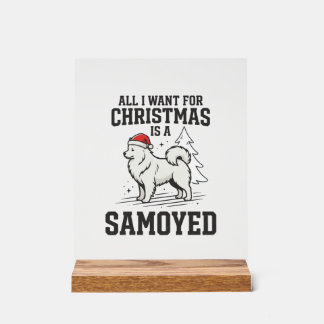 Señal Acrílica Todo lo que Quiero para Navidad Perro Samoyedo