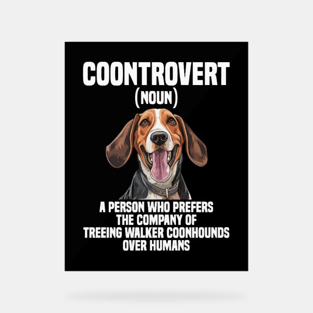 Señal Acrílica Treeing Walker Coonhound Lover Dog Coontrovert (Anverso)