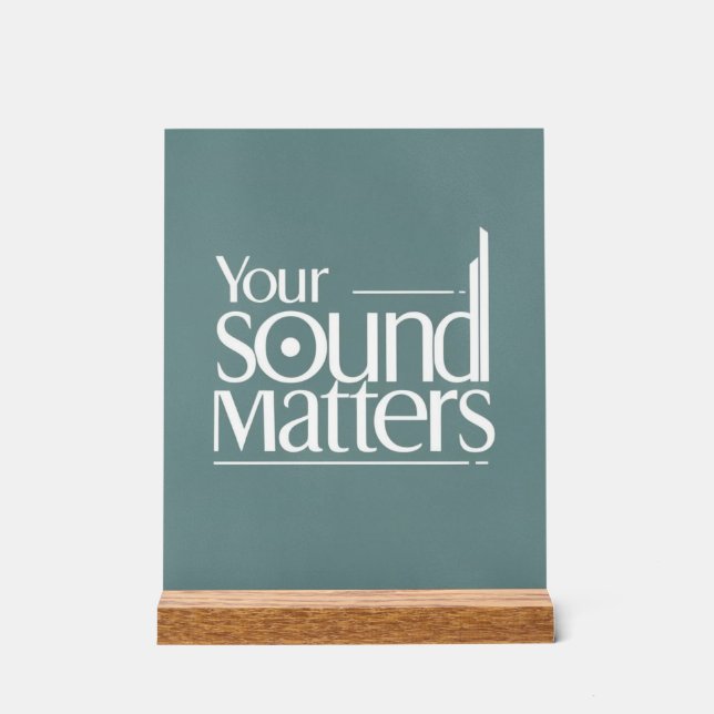 Señal Acrílica Tu Sonido Importa (Anverso)