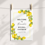 Señal de bienvenida de ducha de novia limón<br><div class="desc">Bienvenidos a su ducha nupcial con este bonito poster,  con un marco amarillo rodeado de ramas verdes con fruta de limón. Añada el nombre del invitado de honor,  la fecha de la ducha y el texto de bienvenida del personalizado utilizando los campos proporcionados.</div>