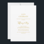 Sencillo oro elegante celebremos la invitación<br><div class="desc">Este sencillo y elegante oro celebremos la invitación es perfecto para su moderna celebración minimalista de oro y blanco. El diseño presenta un tipo de letra oro contemporáneo mínimo acompañado de caligrafía formal. ¡Manténgalo como está,  o elige personalizarlo con tu propia obra de arte o fotos!</div>